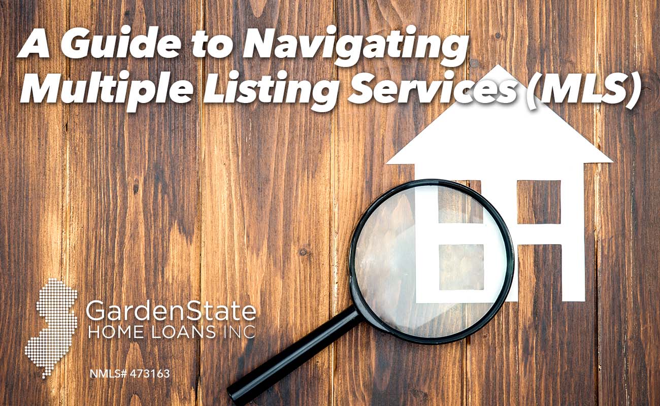 Navigating Multiple Listing Services Mls A Guide Garden State