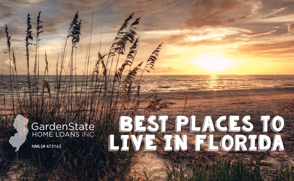 Best Places to Live in Florida - Garden State Home Loans