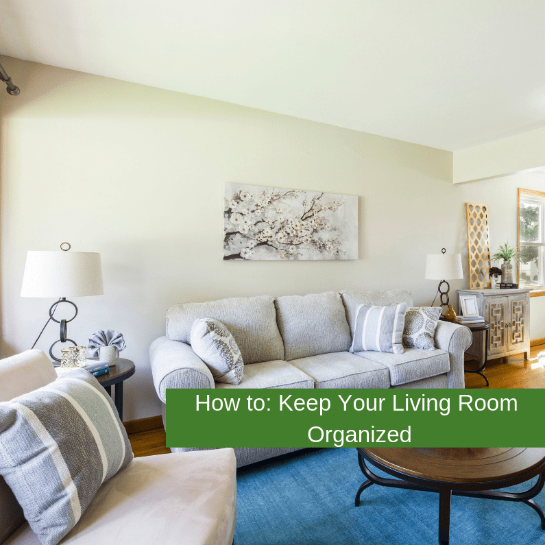 How To Organize Your Living Room, How To Organize Your Living Room